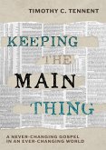Keeping the Main Thing (eBook, ePUB)