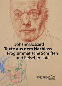 Johann Bossard. Texte aus dem Nachlass