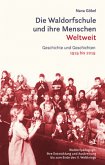 Die Waldorfschule und ihre Menschen. Weltweit, 3 Bde.