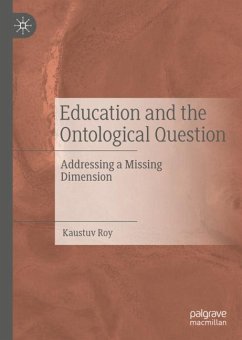 Education and the Ontological Question - Roy, Kaustuv