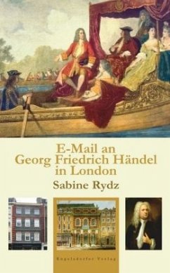 E-Mail an Georg Friedrich Händel in London - Rydz, Sabine