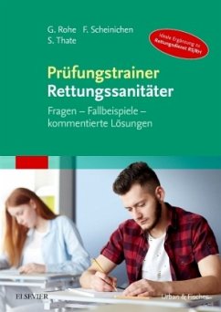 Prüfungstrainer Rettungssanitäter - Rohe, Georg;Scheinichen, Frank;Thate, Stefan