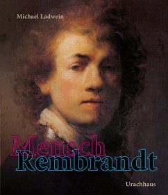 Mensch Rembrandt - Ladwein, Michael