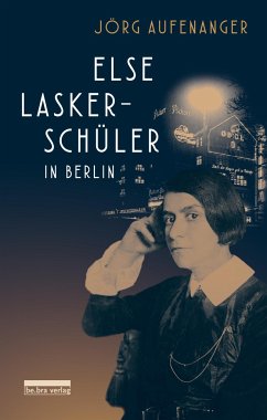 Else Lasker-Schüler in Berlin - Aufenanger, Jörg