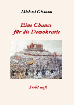 Eine Chance für die Demokratie - Ghanem, Michael