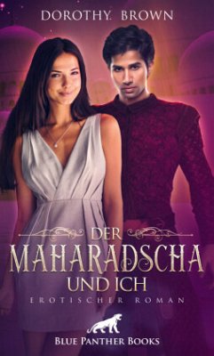 Der Maharadscha und ich   Erotischer Roman - Brown, Dorothy