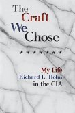 The Craft We Chose: My Life in the CIA (eBook, ePUB)