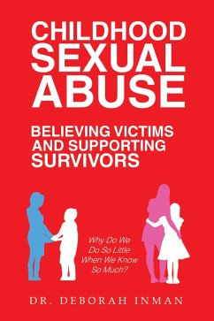Childhood Sexual Abuse Believing Victims and Supporting Survivors (eBook, ePUB)
