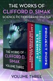 The Works of Clifford D. Simak Volume Three (eBook, ePUB) The Works of Clifford D. Simak Volume Three (eBook, ePUB)