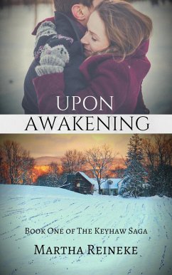 Upon Awakening (The Keyhaw Saga, #1) (eBook, ePUB) - Reineke, Martha Upon Awakening (The Keyhaw Saga, #1) (eBook, ePUB) - Reineke, Martha