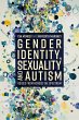 Gender Identity, Sexuality and Autism... - Bild 1