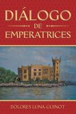 Diálogo De Emperatrices (eBook, ePUB)