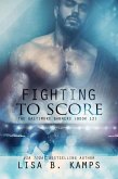 Fighting To Score (The Baltimore Banners, #12) (eBook, ePUB) Fighting To Score (The Baltimore Banners, #12) (eBook, ePUB)