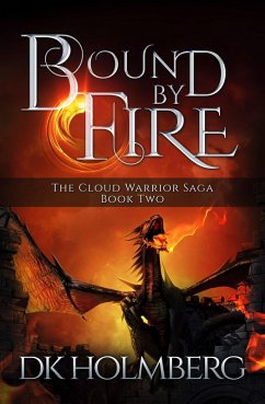 Bound by Fire (The Cloud Warrior Saga, #2) (eBook, ePUB) - Holmberg, D. K.