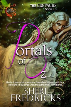 Portals of Oz (The Centaurs, #1.5) (eBook, ePUB) - Fredricks, Sheri