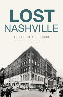 Lost Nashville (eBook, ePUB) - Goetsch, Elizabeth K.