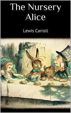 The Nursery Alice (eBook, ePUB) - Carroll, Lewis