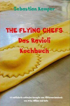 THE FLYING CHEFS Das Ravioli Kochbuch (eBook, ePUB) - Kemper, Sebastian