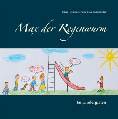Max der Regenwurm (eBook, ePUB) - Heimbucher, Silvia; Bachschuster, Max