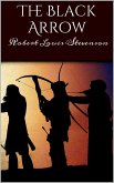 The Black Arrow: A Tale of Two Roses (eBook, ePUB) The Black Arrow: A Tale of Two Roses (eBook, ePUB)