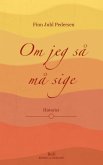 Om jeg så må sige (eBook, ePUB) Om jeg så må sige (eBook, ePUB)