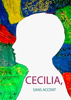 Cecilia, sans accent (eBook, ePUB) - Leconte, Anne