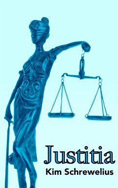 Justitia (eBook, ePUB) - Schrewelius, Kim