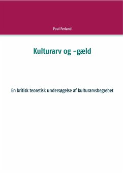 Kulturarv og -gæld (eBook, ePUB) - Ferland, Poul