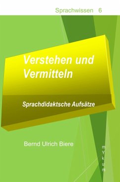 Verstehen und Vermitteln - Biere, Bernd Ulrich