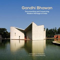 Gandhi Bhawan: Documenting and Conserving Modern Heritage of India - Arora, Vanicka; Jain, Shikha