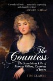 The Countess: The Scandalous Life of Frances Villiers, Countess of Jersey