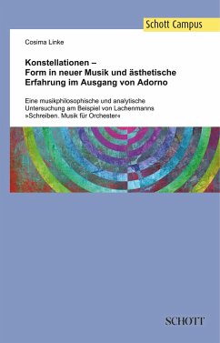 Konstellationen ¿ Form in neuer Musik und ästhetische Erfahrung im Ausgang von Adorno - Linke, Cosima