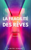 La Fragilite des reves (eBook, ePUB)