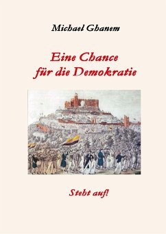 Eine Chance für die Demokratie - Ghanem, Michael