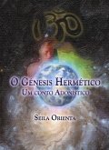 O Genesis Hermetico - Um conto Adonistico (eBook, ePUB)