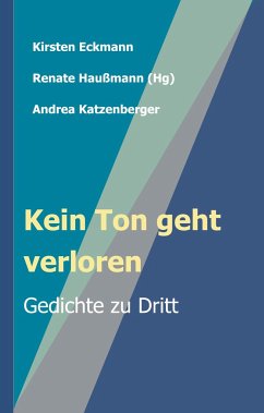 Kein Ton geht verloren - Katzenberger, Andrea;Eckmann, Kirsten;Haußmann, Renate