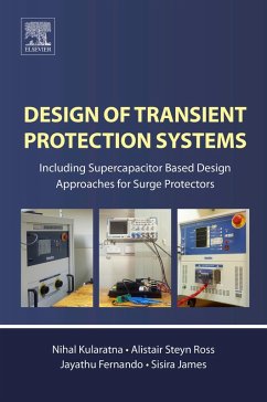 Design of Transient Protection Systems (eBook, ePUB) - Kularatna, Nihal; Ross, Alistair Steyn; Fernando, Jayathu; James, Sisira