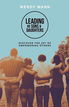 Leading as Sons and Daughters - Mann, Wendy