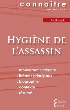 Fiche de lecture Hygiène de l'assassin de Nothomb (Analyse littéraire de référence et résumé complet) - Nothomb, Amélie