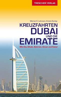 Reiseführer Kreuzfahrten Dubai und die Emirate - Lahmann, Werner K.;Dunlap, Kristin