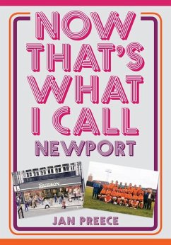 Now That's What I Call Newport - Preece, Jan