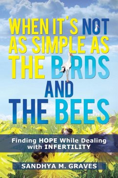 When It's Not as Simple as the Birds and the Bees (eBook, ePUB)