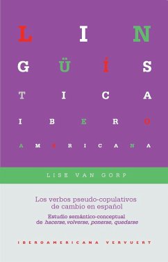 Los verbos pseudo-copulativos de cambio en español (eBook, ePUB) - Gorp, Lise Van