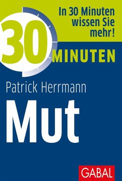 30 Minuten Mut (eBook, PDF) - Herrmann, Patrick