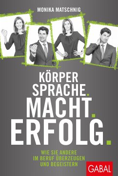 Körpersprache. Macht. Erfolg. (eBook, ePUB) - Matschnig, Monika