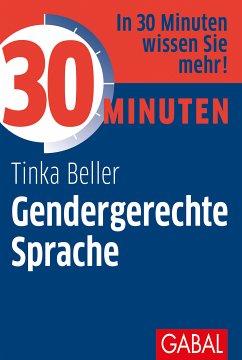 30 Minuten Gendergerechte Sprache (eBook, PDF) - Beller, Tinka