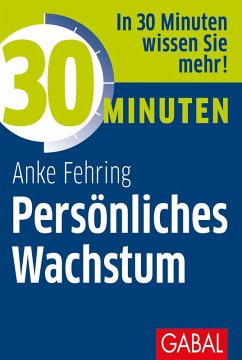 30 Minuten Persönliches Wachstum (eBook, ePUB) - Fehring, Anke