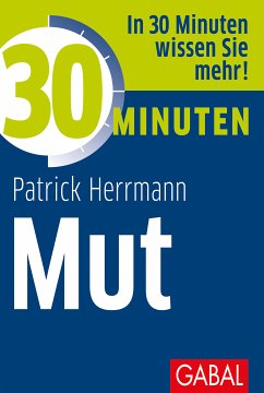 30 Minuten Mut (eBook, ePUB) - Herrmann, Patrick