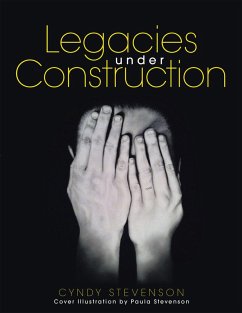 Legacies Under Construction (eBook, ePUB)