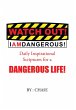 Watch Out! I Am Dangerous! (eBook, ePUB) - Bild 1